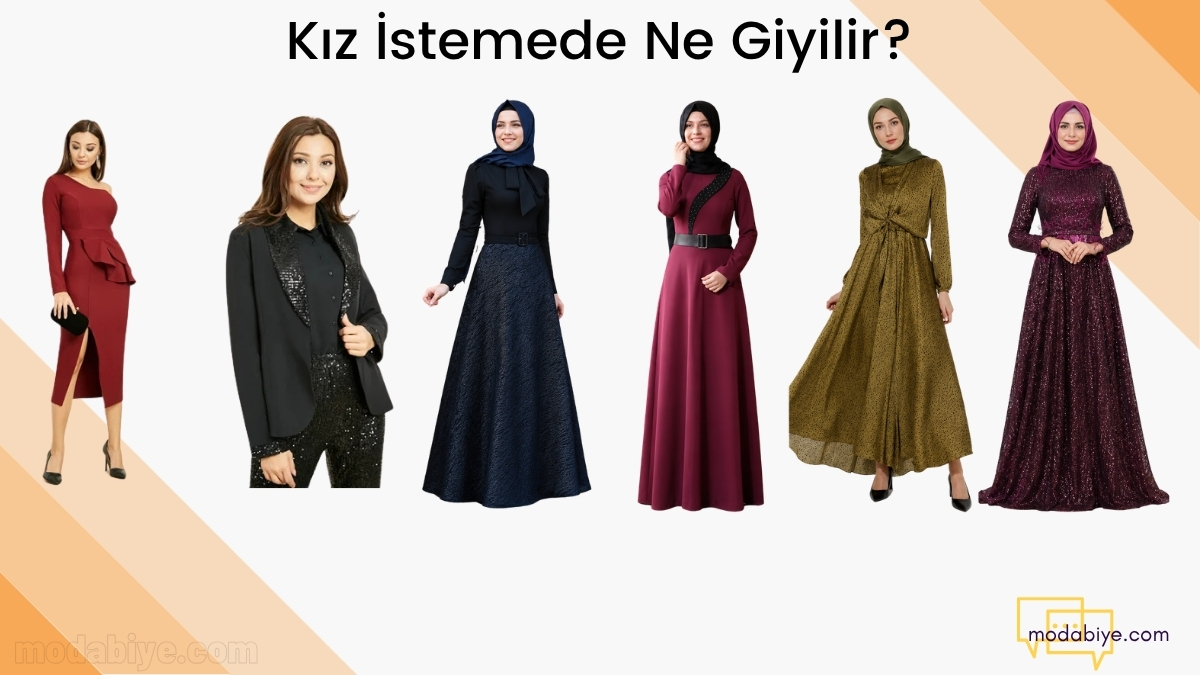 kiz istemede ne giyilir
